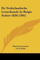 De Nederlandsche Letterkunde In Belgie Sedert 1830 (1905)