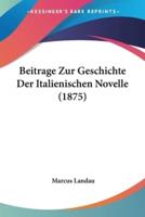 Beitrage Zur Geschichte Der Italienischen Novelle (1875)