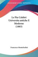 Le Piu Celebri Universita Antiche E Moderne (1883)