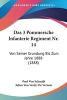 Das 3 Pommersche Infanterie Regiment Nr. 14