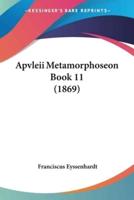Apvleii Metamorphoseon Book 11 (1869)