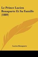 Le Prince Lucien Bonaparte Et Sa Famille (1889)
