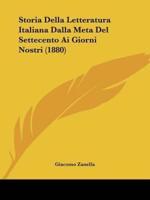 Storia Della Letteratura Italiana Dalla Meta Del Settecento Ai Giorni Nostri (1880)