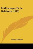 L'Allemagne Et Le Baltikum (1919)