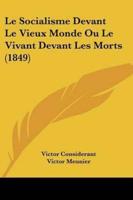 Le Socialisme Devant Le Vieux Monde Ou Le Vivant Devant Les Morts (1849)