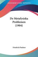 De Metafysiska Problemen (1904)