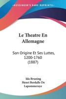 Le Theatre En Allemagne