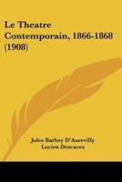 Le Theatre Contemporain, 1866-1868 (1908)