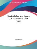 Das Erdbeben Von Agram Am 9 November 1880 (1883)