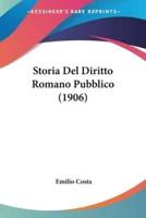 Storia Del Diritto Romano Pubblico (1906)