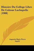 Histoire Du College Libre De Colmar Lachapelle (1908)