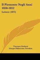 Il Piemonte Negli Anni 1850-1852