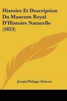 Histoire Et Description Du Museum Royal D'Histoire Naturelle (1823)