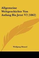 Allgemeine Weltgeschichte Von Anfang Bis Jetzt V2 (1862)