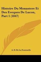 Histoire Du Monastere Et Des Eveques De Lucon, Part 1 (1847)