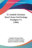 D. Gottlob Christian Storr's Sonn Und Festtags Predigten V1 (1806)