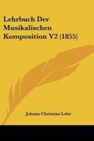 Lehrbuch Der Musikalischen Komposition V2 (1855)
