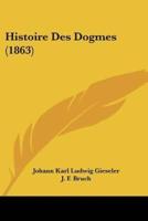 Histoire Des Dogmes (1863)