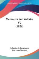 Memoires Sur Voltaire V2 (1826)