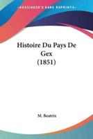 Histoire Du Pays De Gex (1851)