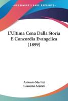 L'Ultima Cena Dalla Storia E Concordia Evangelica (1899)