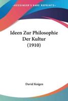 Ideen Zur Philosophie Der Kultur (1910)