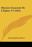 Histoire Generale De L'Eglise V2 (1854)