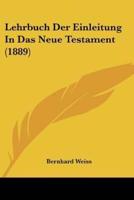 Lehrbuch Der Einleitung In Das Neue Testament (1889)