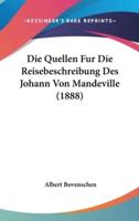 Die Quellen Fur Die Reisebeschreibung Des Johann Von Mandeville (1888)