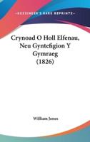 Crynoad O Holl Elfenau, Neu Gyntefigion Y Gymraeg (1826)