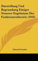 Darstellung Und Begrundung Einiger Neuerer Ergebnisse Der Funktionentheorie (1916)