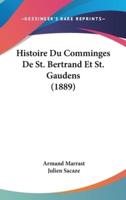 Histoire Du Comminges De St. Bertrand Et St. Gaudens (1889)