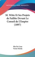 M. Witte Et Ses Projets De Faillite Devant Le Conseil De L'Empire (1897)