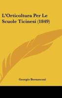 L'Orticoltura Per Le Scuole Ticinesi (1849)