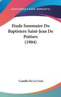 Etude Sommaire Du Baptistere Saint-Jean De Poitiers (1904)