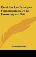 Essai Sur Les Principes Fondamentaux De La Cosmologie (1866)