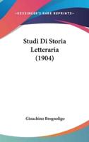 Studi Di Storia Letteraria (1904)