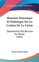 Memoire Historique Et Statistique Sur Le Canton De La Ciotat