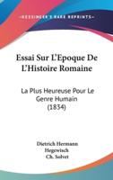 Essai Sur L'Epoque De L'Histoire Romaine