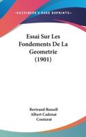 Essai Sur Les Fondements De La Geometrie (1901)