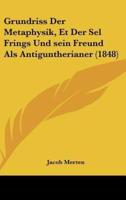 Grundriss Der Metaphysik, Et Der Sel Frings Und Sein Freund ALS Antiguntherianer (1848)
