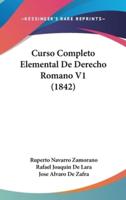 Curso Completo Elemental De Derecho Romano V1 (1842)