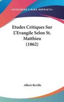 Etudes Critiques Sur L'Evangile Selon St. Matthieu (1862)