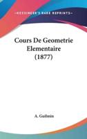 Cours De Geometrie Elementaire (1877)