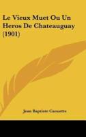 Le Vieux Muet Ou Un Heros De Chateauguay (1901)