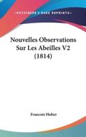 Nouvelles Observations Sur Les Abeilles V2 (1814)