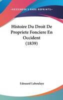 Histoire Du Droit De Propriete Fonciere En Occident (1839)