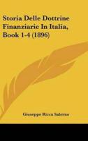 Storia Delle Dottrine Finanziarie In Italia, Book 1-4 (1896)