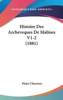 Histoire Des Archeveques De Malines V1-2 (1881)