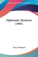 Diplomatic Mysteries (1905)